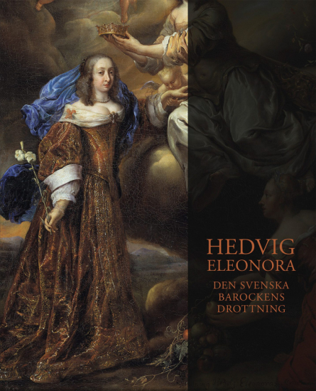 Hedvig Eleonora - den svenska barockens drottning i gruppen Böcker / Faktaböcker hos Familjekortet Sverige AB (10006_9789187283604)