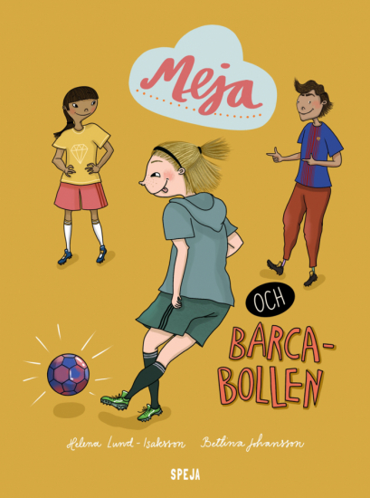 Meja och Barca-bollen i gruppen Böcker / Barnböcker / 6-9 år hos Familjekortet Sverige AB (10006_9789188167712)