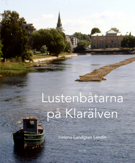 Lustenbåtarna på Klarälven i gruppen Böcker / Faktaböcker hos Familjekortet Sverige AB (10006_9789188435606)