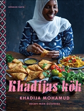 Khadijas kök: Recept från Östafrika 1