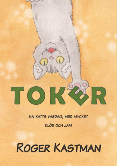 Toker - en katts vardag med mycket mys och klös i gruppen Böcker / Presentböcker hos Familjekortet Sverige AB (10074_9789188925152)